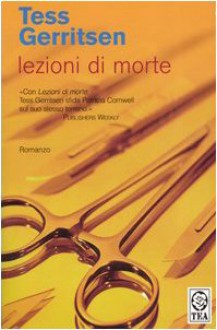 Lezioni di morte - Adria Tissoni, Tess Gerritsen