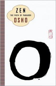 Zen: The Path of Paradox - Osho