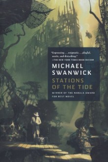 Stations of the Tide - Michael Swanwick