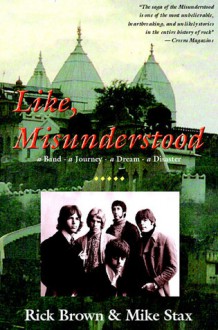 Like, Misunderstood - Rick Brown, Richard Shaw Brown, Mike Stax