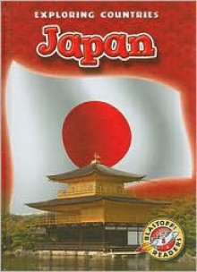 Japan (Blastoff! Readers: Exploring Countries) - Colleen Sexton