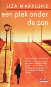 Een plek onder de zon - Liza Marklund, Wendy Prins