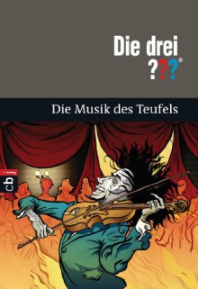 Die drei ??? - Musik des Teufels - André Marx, Christian Strohkirch, Thilo Krapp