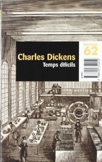 Temps difícils - Charles Dickens, Ramon Folch i Camarasa