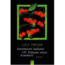 Sentimenti Italiani Oder Träume Eines Sommers: Roman Der Leidenschaften - Lily Prior, Charlotte Breuer