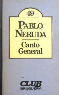 Canto General - Pablo Neruda