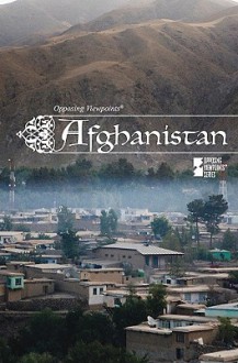 Afghanistan: Opposing Viewpoints - Noah Berlatsky