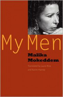 My Men - Malika Mokeddem, Laura Rice, Karim Hamdy