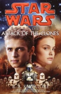 Star Wars: Episode II: Attack of the Clones - R.A. Salvatore, George Lucas, Jonathan Hales