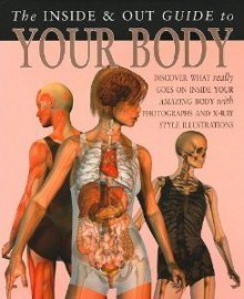 Your Body (The Inside & Out Guide To) - Steve Parker