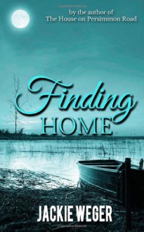 Finding Home - Jackie Weger