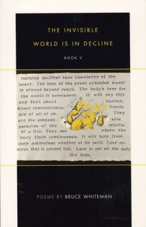 The Invisible World Is in Decline: Book V - Bruce Whiteman