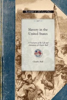 Slavery in the United States - Charles Ball, Charles Ball