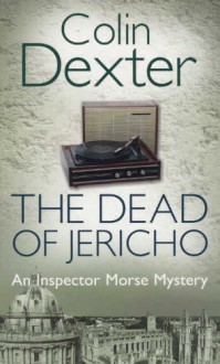 The Dead of Jericho (Inspector Morse #5) - Colin Dexter