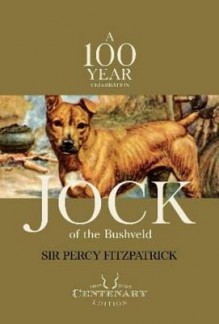 Jock of the Bushveld - Percy FitzPatrick