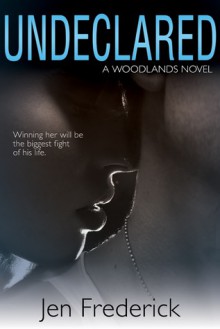 Undeclared (Woodlands #1) - Jen Frederick