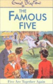 Five Are Together Again (Galaxy Children's Books) - Enid Blyton