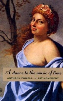 A Dance to the Music of Time: 1st Movement - Anthony Powell