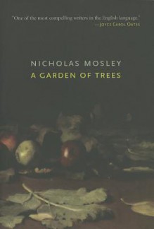 A Garden of Trees - Nicholas Mosley