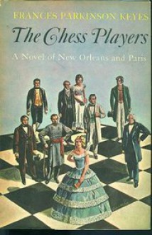 The Chess Players - Frances Parkinson Keyes