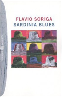 Sardinia Blues - Flavio Soriga