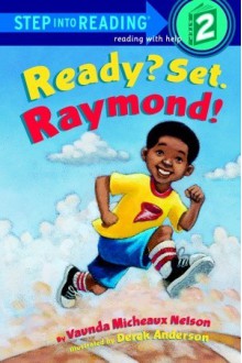 Ready? Set. Raymond! - Vaunda Micheaux Nelson