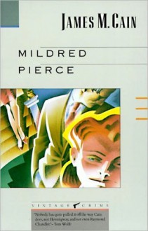 Mildred Pierce - James M. Cain