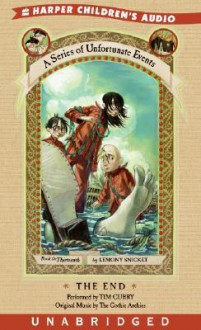 The End (A Series of Unfortunate Events, #13) - Tim Curry, Lemony Snicket