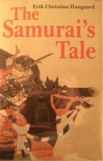 The Samurai's Tale - Erik Christian Haugaard