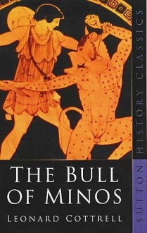 The Bull of Minos - Leonard Cottrell