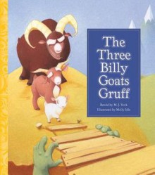 The Three Billy Goats Gruff - J. York, Molly Idle