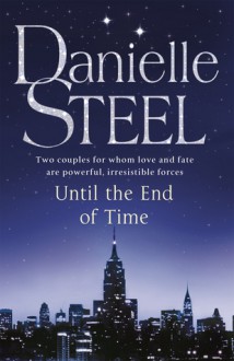 Until The End Of Time - Danielle Steel