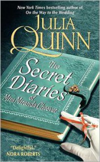 The Secret Diaries of Miss Miranda Cheever - Julia Quinn