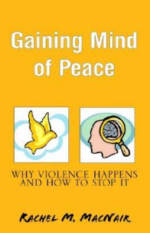 Gaining Mind of Peace - Rachel M. MacNair