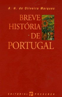 Breve História de Portugal - A. H. de Oliveira Marques