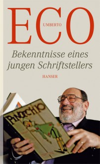 Bekenntnisse eines jungen Schriftstellers - Umberto Eco, Burkhart Kroeber