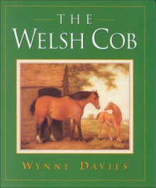 The Welsh Cob - Wynne Davies