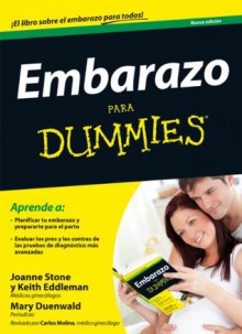 Embarazo Para Dummies (Spanish Edition) - Joanne Stone, Keith Eddleman, Mary Duenwald