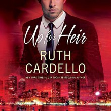 Up for Heir (Westerly Billionaire #2) - Teri Clark Linden, Ruth Cardello