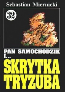 Pan Samochodzik i skrytka Tryzuba - Sebastian Miernicki