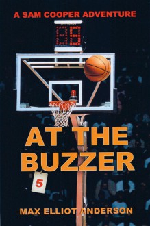 At The Buzzer - Max Elliot Anderson