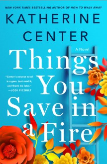 Things You Save in a Fire - Katherine Center