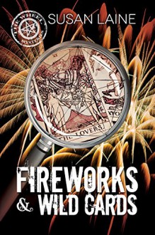 Fireworks & Wild Cards (The Wheel Mysteries Book 3) - Susan Laine