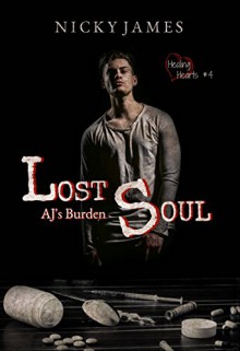 Lost Soul: A.J.'s Burden - Nicky James