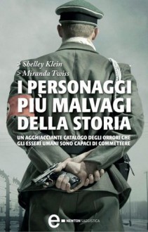 I personaggi più malvagi della storia - Shelley Klein, Miranda Twiss, Milvia Faccia