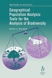 Geographical Population Analysis - Brian A. Maurer, Maurer, P. A. Maurer