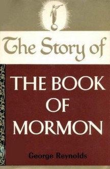 Story of the Book of Mormon - George Reynolds