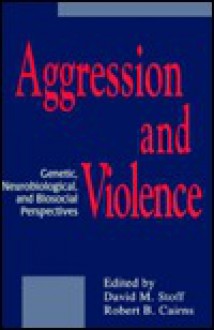 Aggression and Violence P Pod - Stoff, Robert B. Cairns