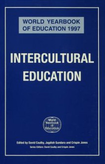 World Yearbook of Education 1997: Intercultural Education - Jagdish Gundara