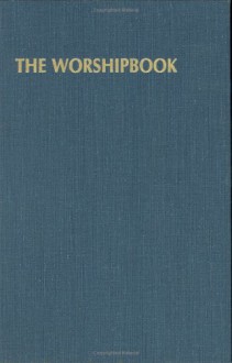 Worshipbook: Services and Hymns - Westminster John Knox Press